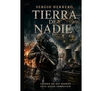 TIERRA DE NADIE: NO MAN’S LAND