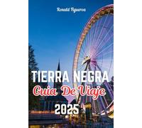 TIERRA NEGRA GUIA FE VIAJE 2025