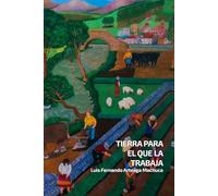 Tierra para el que la trabaja