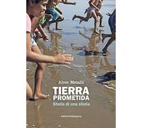 Tierra prometida. Storia di una storia