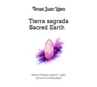 TIERRA SAGRADA / SACRED EARTH: Edición bilingüe español / inglés
