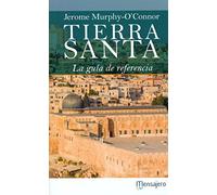 Tierra Santa: La guía de referencia