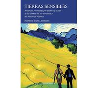 Tierras sensibles: Andanzas y venturas por pueblos y aldeas de las sierras del sur turolense y del Rincón de Ademuz