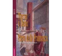 Tierras y cielos de Piero della Francesca. Itinerario en tierras de Arezzo