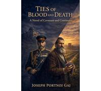 Ties of Blood and Death A novel of covenant and Continuity