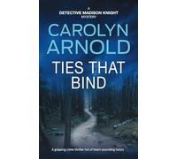 Carolyn Arnold Ties That Bind (Tascabile) Detective Madison Knight