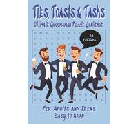 Ties, Toasts & Tasks: Ultimate Groomsman Puzzle Challenge: 6x9 inches | Easy to Read | For Adults and Teens | 55 Puzzles