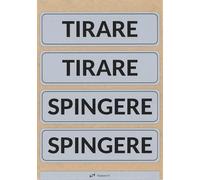TIESSE - 2 adesivi TIRARE + 2 adesivi SPINGERE - Policarbonato con adesivo ad alte prestazioni - 4 pezzi 140x40 mm su foglio A5 (210x148 mm) - MADE IN ITALY