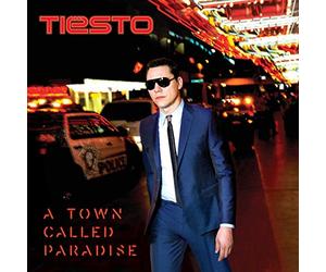 Tiesto - A Town Called Paradise