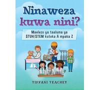 Tiffani Teachey Ninaweza kuwa nini? Maelezo ya taaluma ya STU (Copertina rigida)