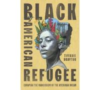 Tiffanie Drayton Black American Refugee (Copertina rigida)