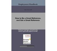 Tiffany A. Rieb How to Be a Great Reference, and Get a Great Referen (Tascabile)