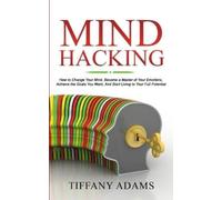 Tiffany Adams Mind Hacking (Tascabile)