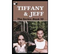 Tiffany and Jeff: The Series: Book 10
