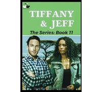 Tiffany and Jeff: The Series: Book 11
