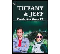 Tiffany and Jeff: The Series: Book 20