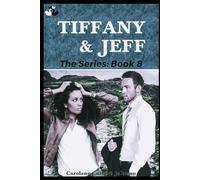 Tiffany and Jeff: The Series: Book 8