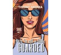 Tiffany Andrea We're All a Little Guarded (Tascabile) You Are Enough