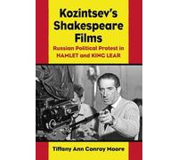 Tiffany Ann Conroy Moore Kozintsev's Shakespeare Films (Tascabile)