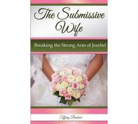 Tiffany Buckner The Submissive Wife (Tascabile)