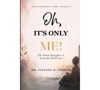 Tiffany D Cooper Oh, It's Only Me (Tascabile) Oh, It's Only Me