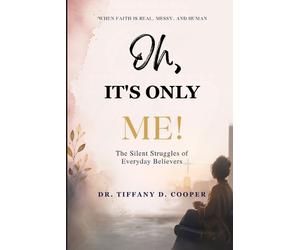 Tiffany D Cooper Oh, It's Only Me (Tascabile) Oh, It's Only Me
