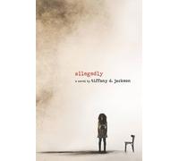 Tiffany D Jackson Allegedly (Copertina rigida)