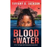 Tiffany D Jackson Blood in the Water (Copertina rigida)