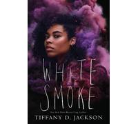 Tiffany D. Jackson White Smoke (Copertina rigida)