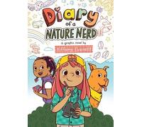 Tiffany Everett Diary of a Nature Nerd: A Graphic Novel (Copertina rigida)