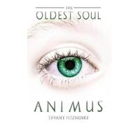 Tiffany Fitzhenry The Oldest Soul - Animus (Copertina rigida) Oldest Soul