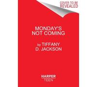 Tiffany Jackson Monday's Not Coming (Copertina rigida)