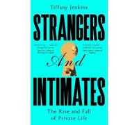 Tiffany Jenkins Strangers and Intimates (Copertina rigida)