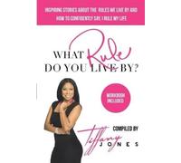 Tiffany Jones What Rule Do You Live By? (Tascabile)
