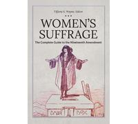 Tiffany K. Wayne Women's Suffrage (Tascabile)
