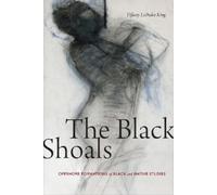 Tiffany Lethabo King The Black Shoals (Copertina rigida)