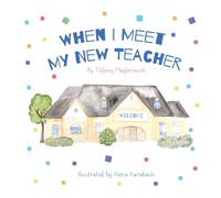 Tiffany Magierowski When I Meet My New Teacher (Copertina rigida)
