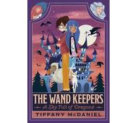 Tiffany McDaniel A Sky Full of Dragons (Tascabile) Wand Keepers