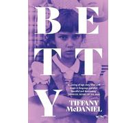 Tiffany McDaniel Betty (Tascabile)