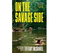 Tiffany McDaniel On the Savage Side (Tascabile)