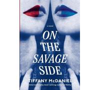 Tiffany McDaniel On the Savage Side (Tascabile)