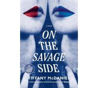 Tiffany McDaniel On the Savage Side (Tascabile)