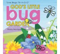 Tiffany Monique Crosley God's Little Bug Garden (Tascabile)