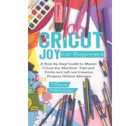 Tiffany Nicholas Cricut Joy For Beginners (Tascabile)
