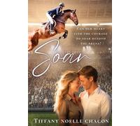 Tiffany Noelle Chacon Soar (Tascabile) Equestrian Dreams