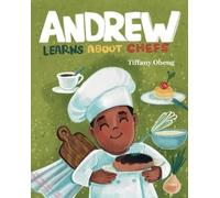 Tiffany Obeng Andrew Learns about Chefs (Tascabile)
