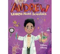 Tiffany Obeng Andrew Learns about Scientists (Tascabile) Career Books for Kids
