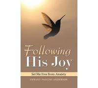 Tiffany Paolini Anderson Following His Joy (Tascabile)
