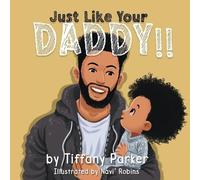 Tiffany Parker Just Like Your Daddy (Tascabile)