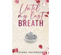 Tiffany Patterson Until My Last Breath (Tascabile)
